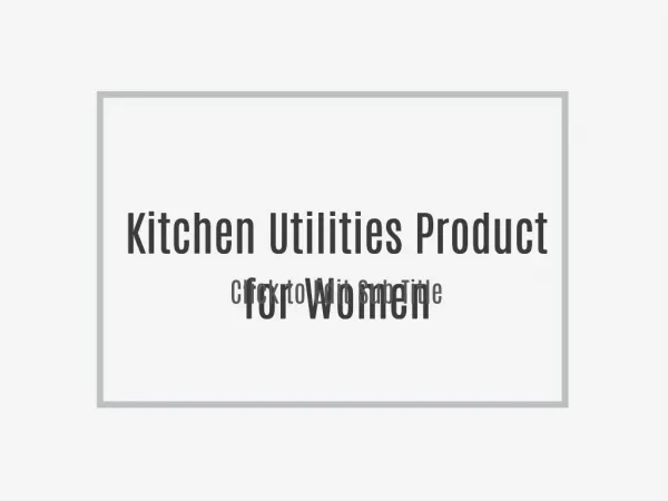 Kitchen Utilities Product for Women