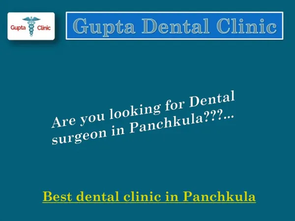 Gupta Clinic best dental doctor in panchkula