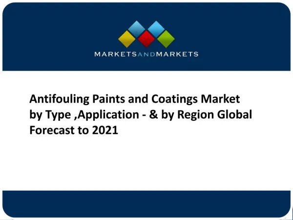 Antifouling Paints & Coatings Market Worth 9.22 Billion USD by 2021