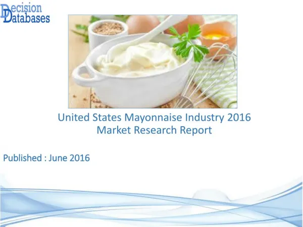 Mayonnaise Market Report - United States Industry Analysis