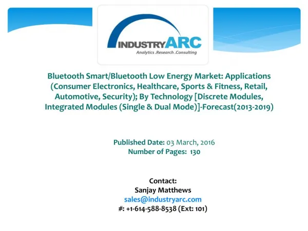 Bluetooth Smart/ Bluetooth Low Energy Market: Asia Pacific expected to witness high growth through 2019.