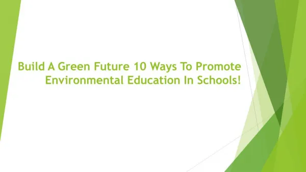 10 Ways To Promote Environmental Education In Schools