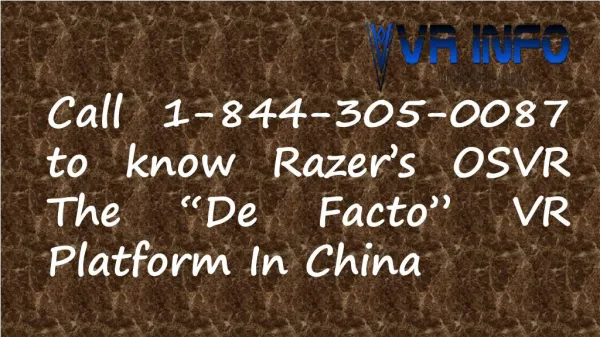 Call 1-844-305-0087 to Know Razer's OSVR "De Facto" VR Platform in China
