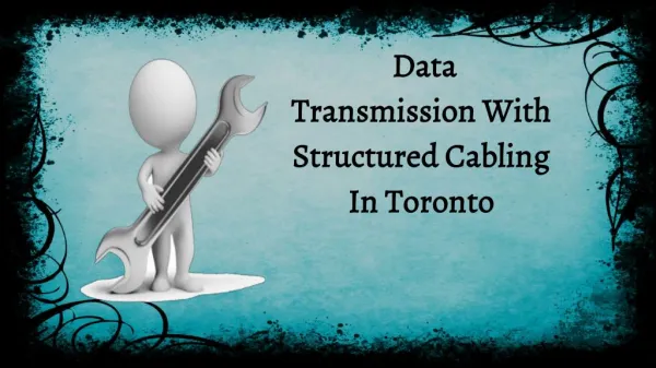 Data Transmission With Structured Cabling In Toronto