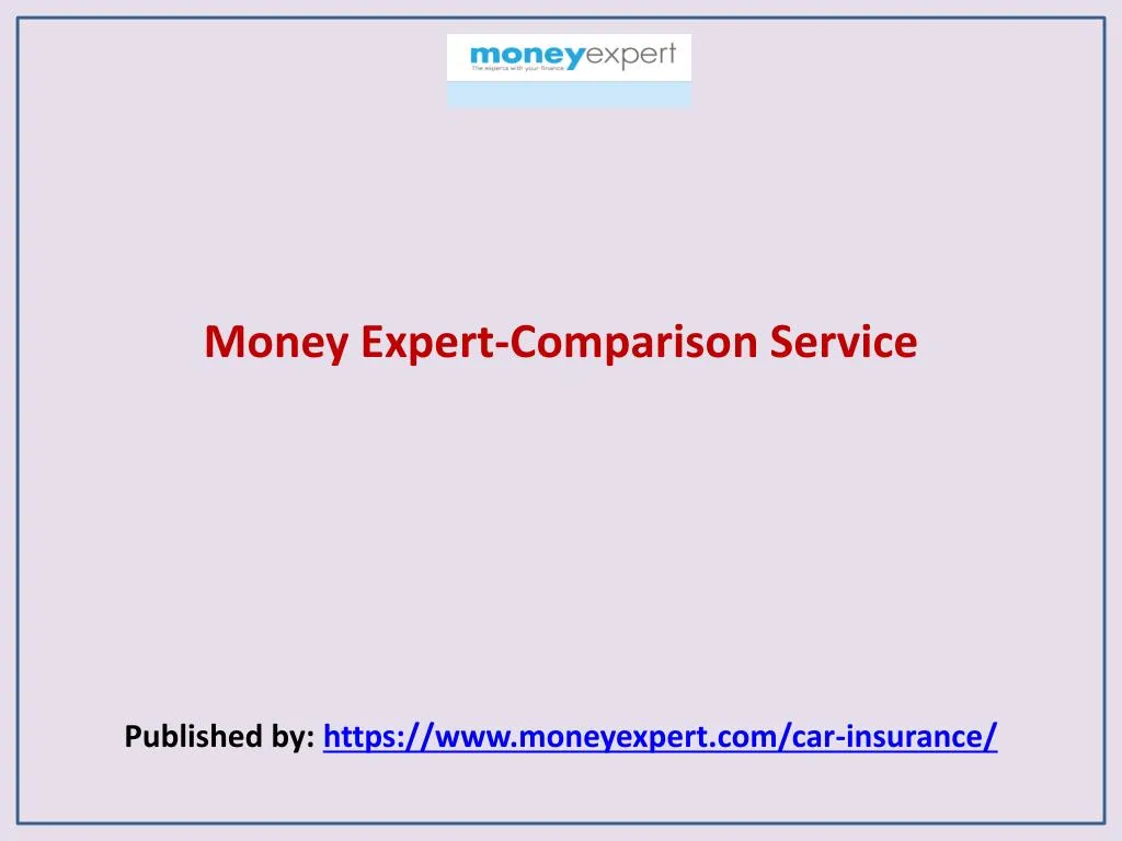 money expert comparison service published by https www moneyexpert com car insurance