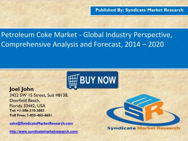 Petroleum Coke Market - Global Industry Perspective, Comprehensive Analysis and Forecast, 2014 – 2020