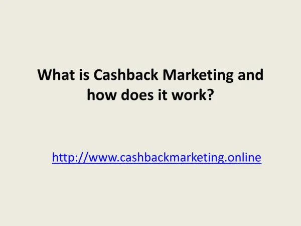 What is Cashback Marketing and how does it work?