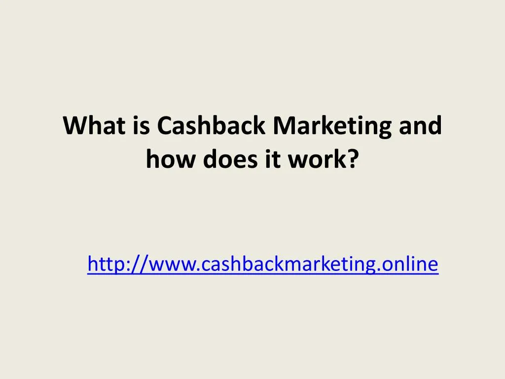 what is cashback marketing and how does it work