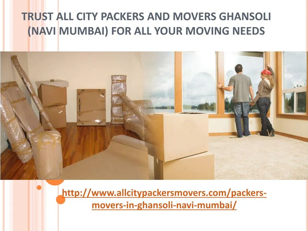 trust all city packers and movers ghansoli navi mumbai for all your moving needs