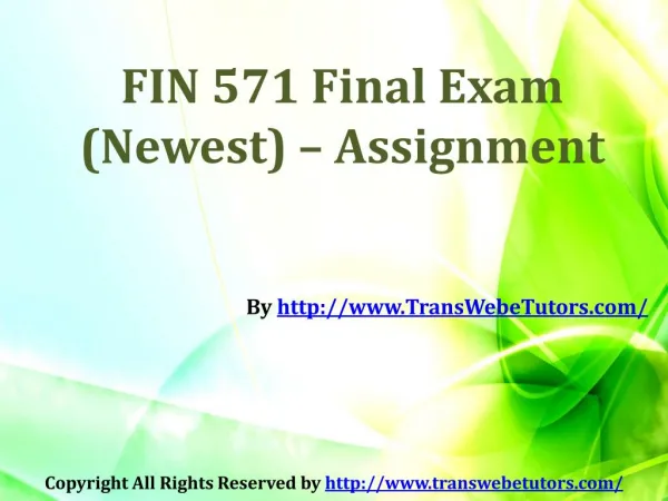 FIN 571 Final Exam Newest Assignment