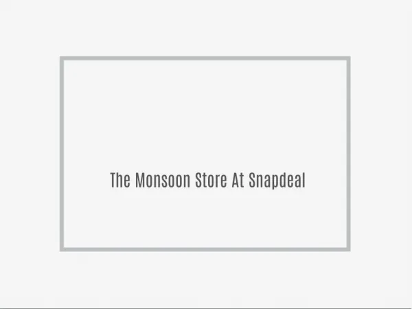 The Monsoon Store At Snapdeal