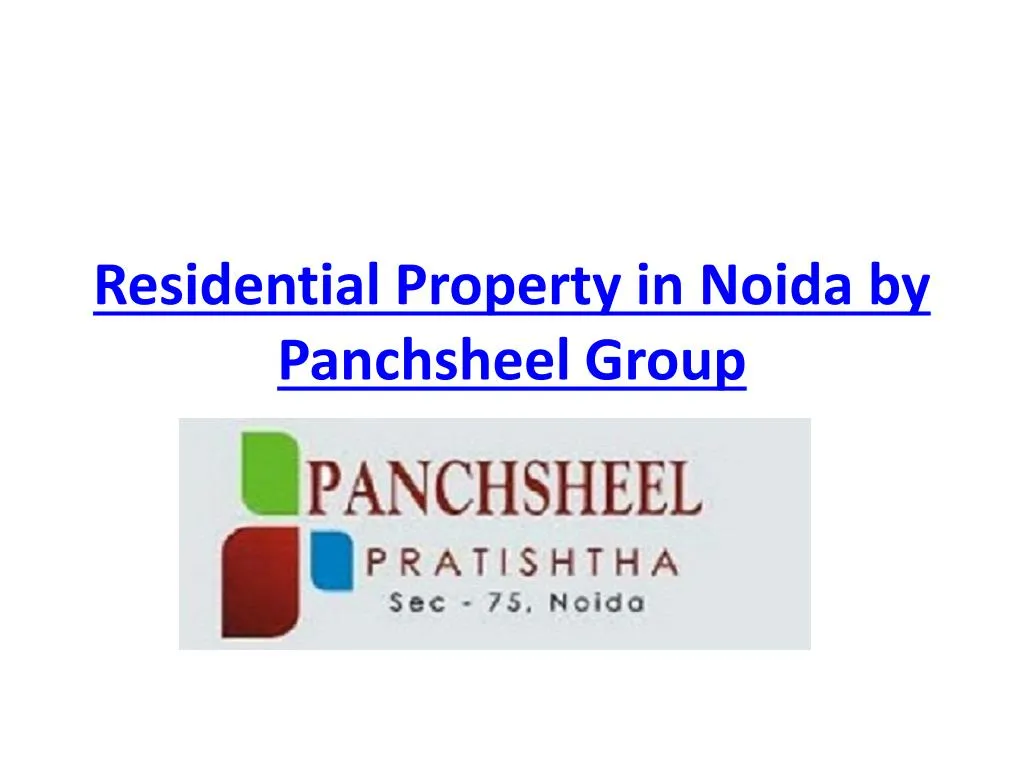 residential property in noida by panchsheel group