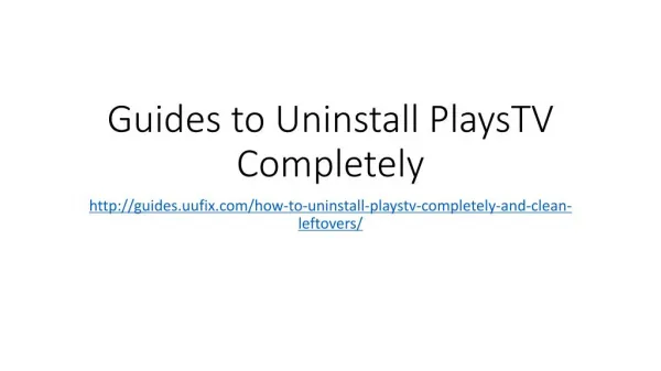 Guides to uninstall plays tv completely