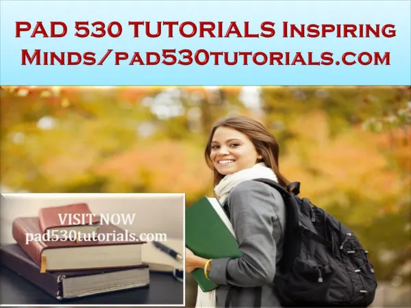 PAD 530 TUTORIALS Inspiring Minds/pad530tutorials.com