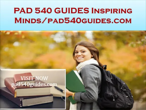 PAD 540 GUIDES Inspiring Minds/pad540guides.com