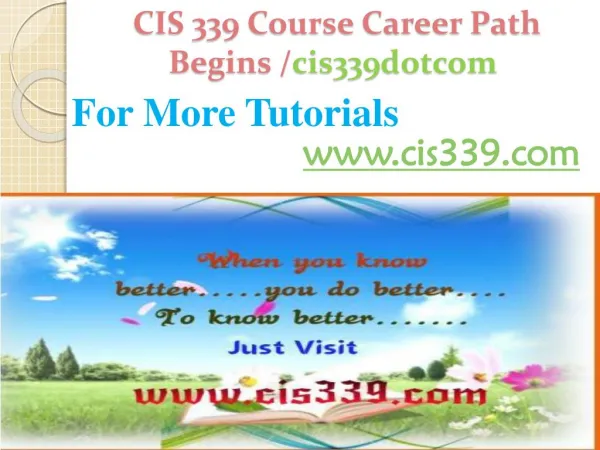 CIS 339 Course Career Path Begins /cis339dotcom