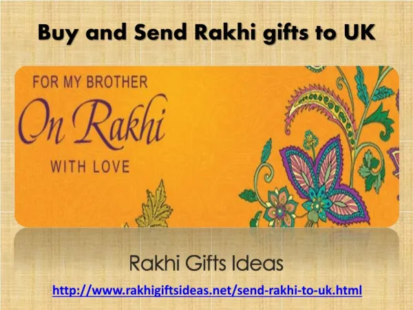 Send Rakhi Gifts to UK to Surprise your dearest brothers!!