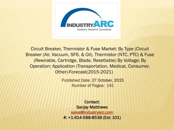 Circuit Breaker, Thermistor & Fuse Market: large scope of applications in Asia Pacific through 2021.