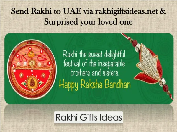 Surprised your loved one by send rakhi to UAE via rakhigiftsideas.com