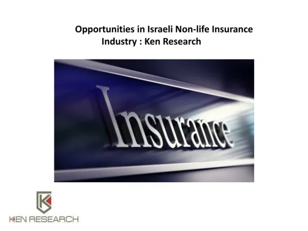 Opportunities in Israeli Non-life Insurance Industry : Ken Research