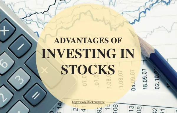 The Various Advantages of Investing in Stocks