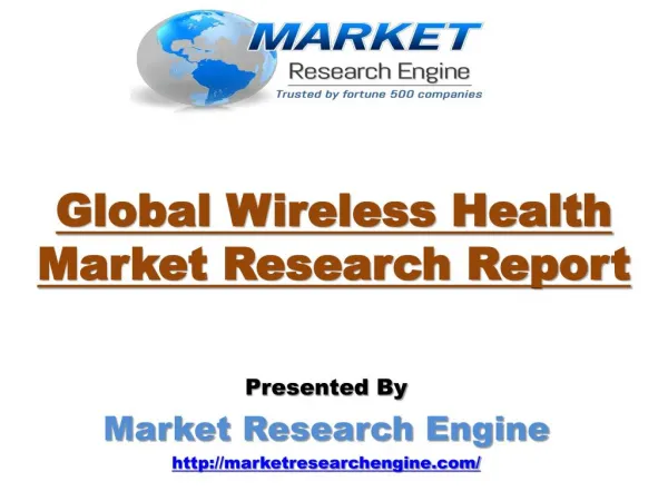 Global Wireless Health Market is anticipated to Exceed USD 112 Billion by 2021 - by Market Research Engine