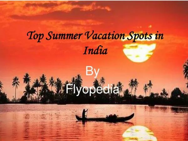 Top Summer Vacation Spots in India