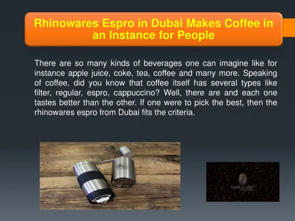 Rhinowares Espro in Dubai Makes Coffee in an Instance for People