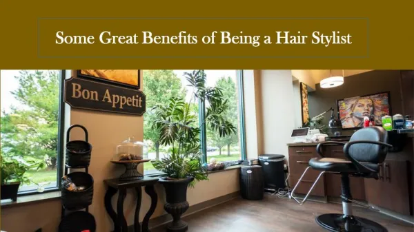 Some Great Benefits of being a Hair Stylist