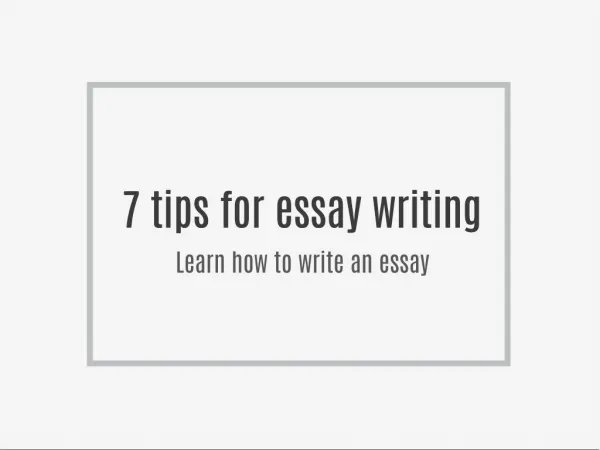 Write an essay | 7 tips