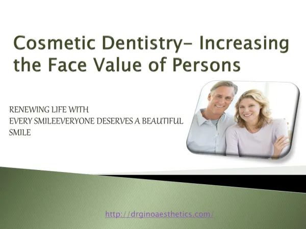Cosmetic Dentistry- Increasing the Face Value of Persons