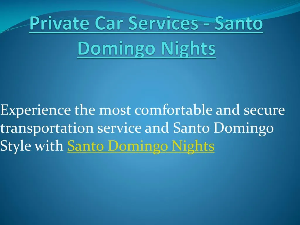 private car services santo domingo nights