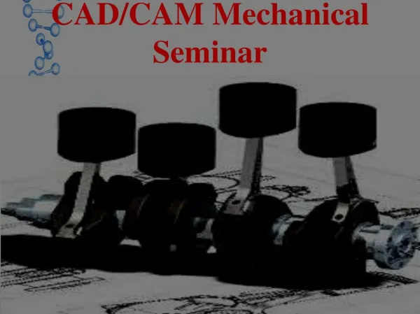 CAD/CAM Mechanical Seminar