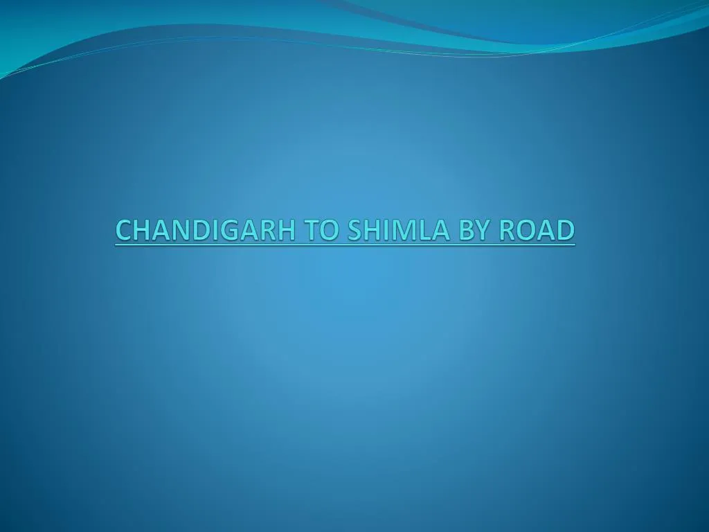 chandigarh to shimla by road