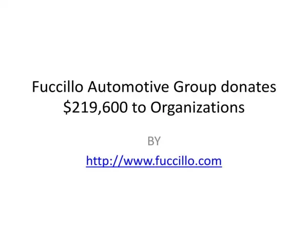 Fuccillo Automotive Group donates $219,600 to Organizations