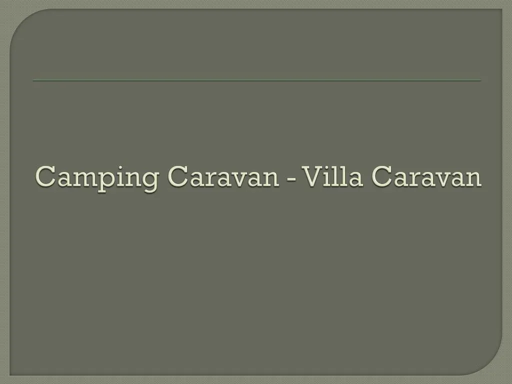 camping caravan villa caravan