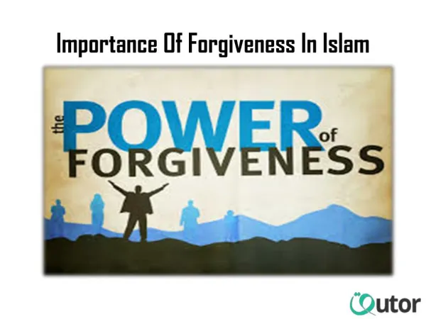 Importance Of Forgiveness In Islam