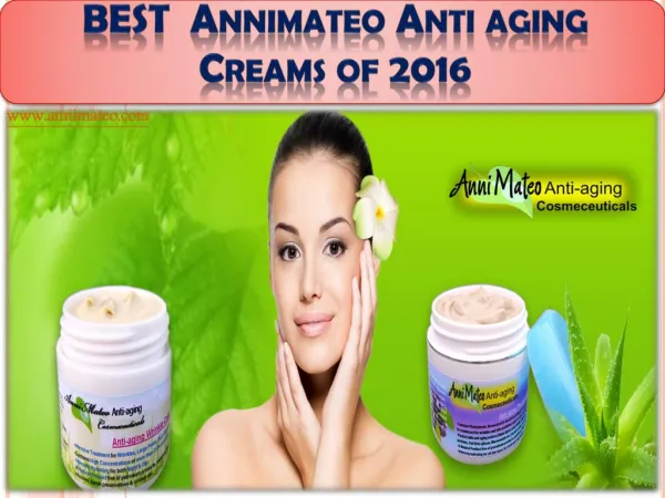 BEST Annimateo Anti aging Creams of 2016
