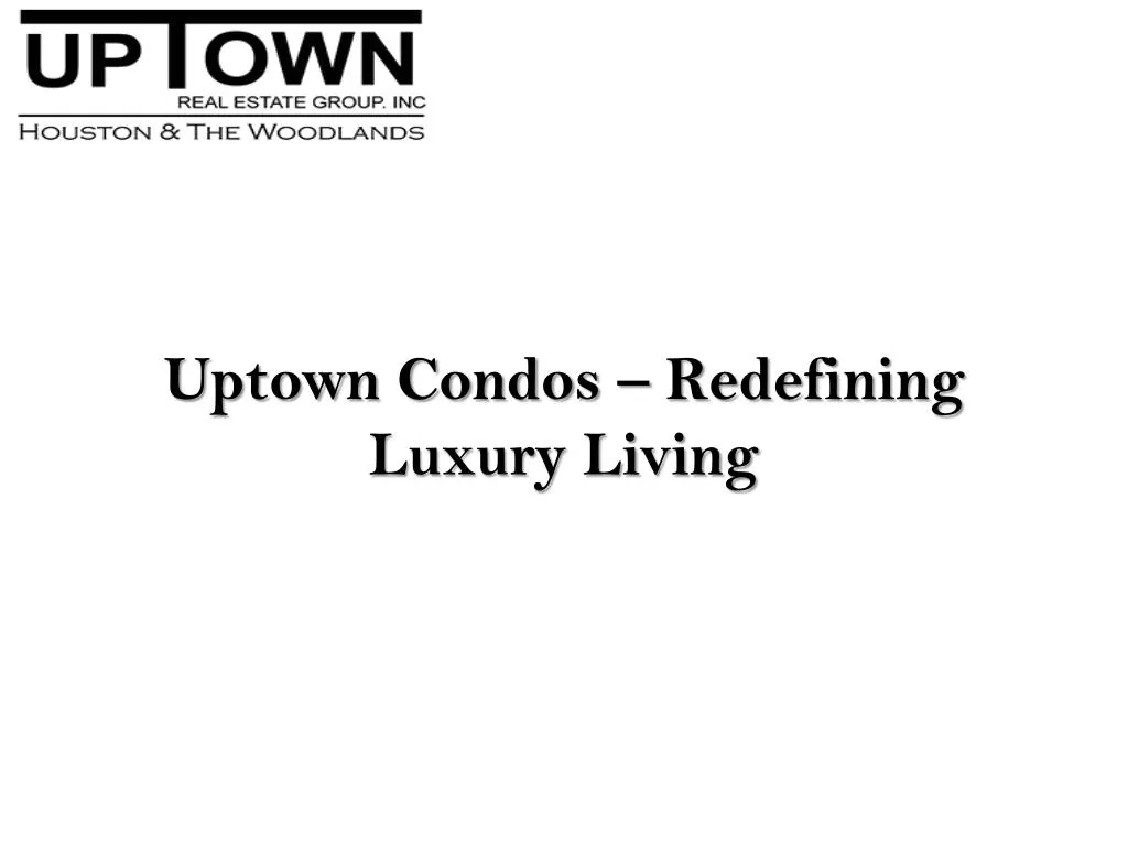 uptown condos redefining luxury living