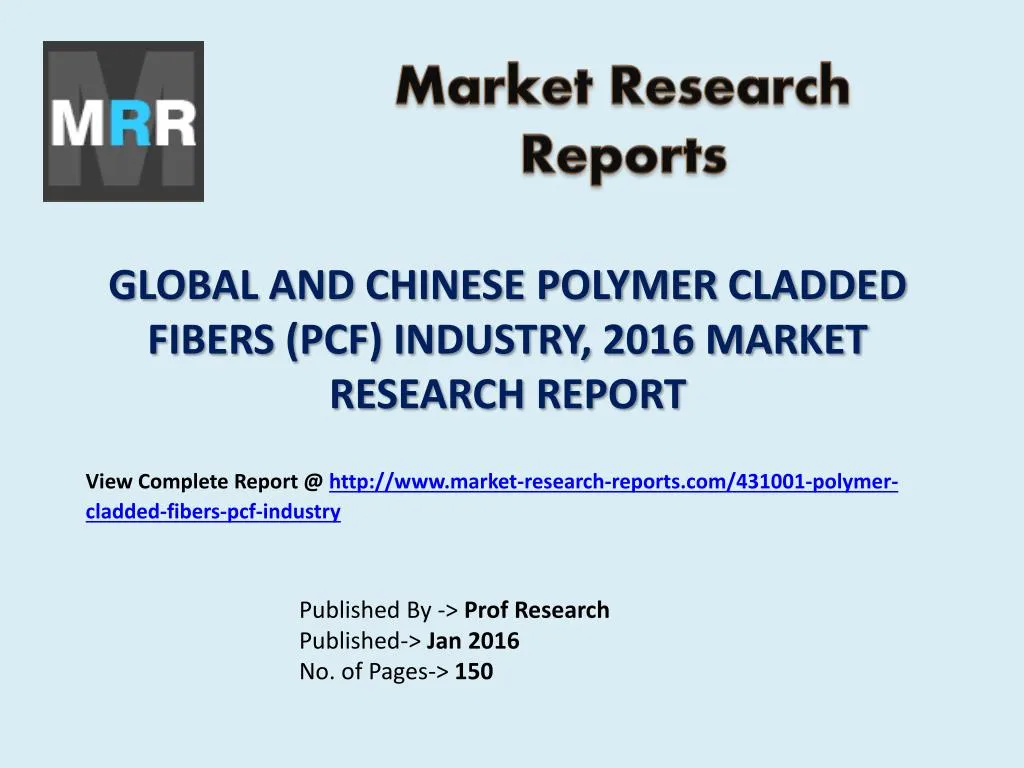 global and chinese polymer cladded fibers pcf industry 2016 market research report