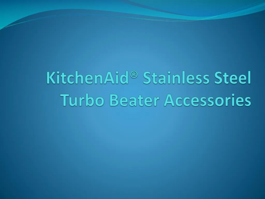 kitchenaid stainless steel turbo beater accessories