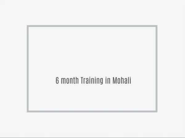 6 month Training in Mohali