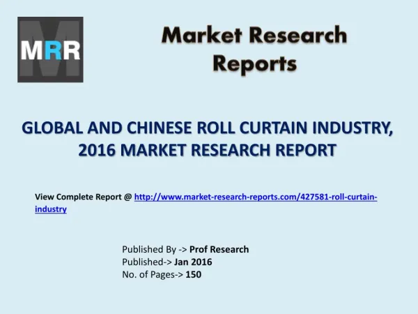 Global Roll Curtain Industry: China and Regional Market Analysis and Research in 2016 Report