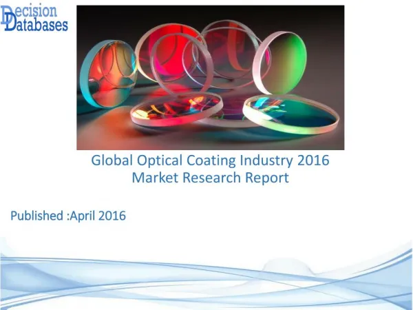 Optical Coating Market Report - Worldwide Industry Analysis