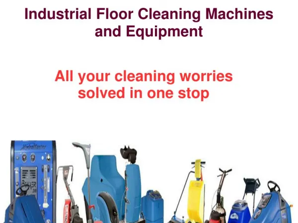 Buy or hire best industrial floor cleaning machines and equipment online IN UK