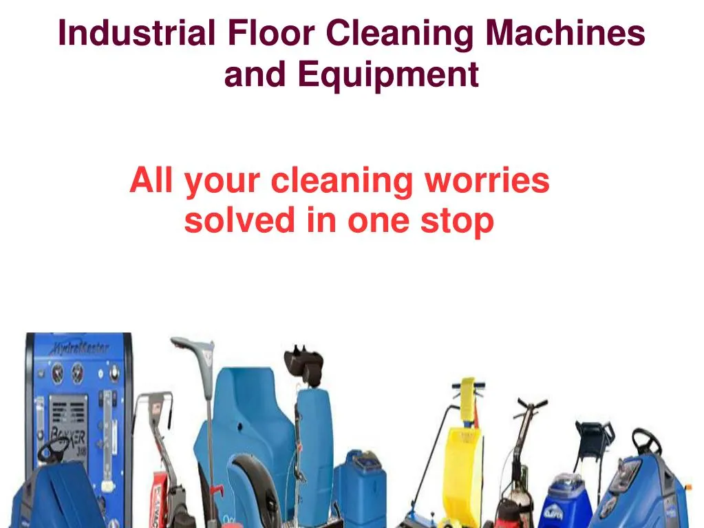 industrial floor cleaning machines and equipment