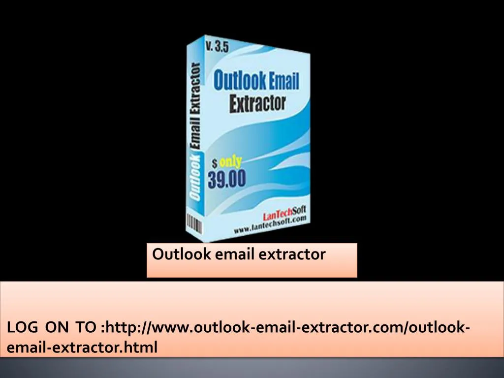 log on to http www outlook email extractor com outlook email extractor html