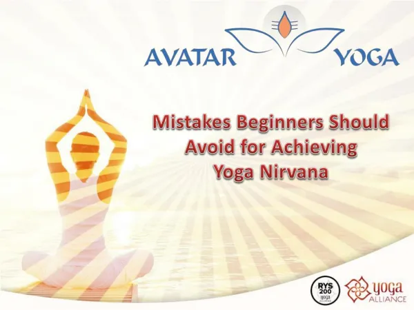 Mistakes Beginners Should Avoid for Achieving Yoga Nirvana