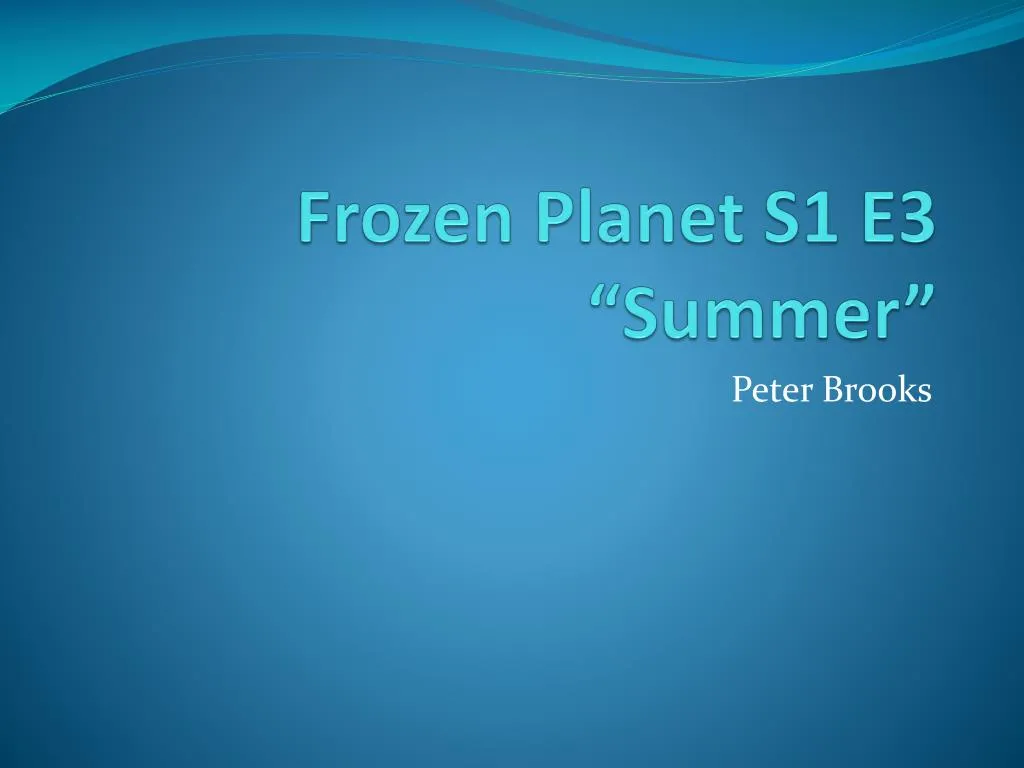 frozen planet s1 e3 summer