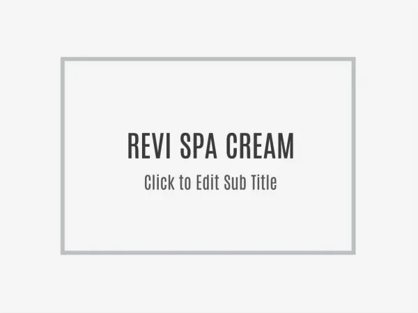 http://healthflyup.com/revi-spa-cream/